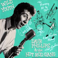 Dave Phillips : Dave Phillips & the Hot Rod Gang; Wild Youth